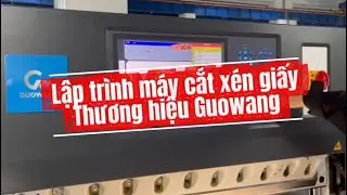 Lập tr&igrave;nh cắt giấy tr&ecirc;n m&aacute;y cắt x&eacute;n giấy Guowang