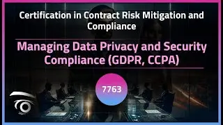 Managing Data Privacy and Security Compliance (GDPR, CCPA) | Exclusive Lesson