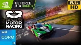 Project Motor Racing | RTX 3060 Ti + i5-11400 | GAMEPLAY | 1080p 60FPS