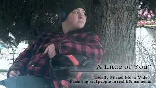 A Little of You - Official Music Video