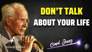 7 Things You Should Never Tell Anyone | Carl Jung