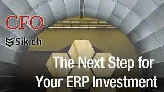 The Next Step for Your ERP Investment | Sikich | Webinar