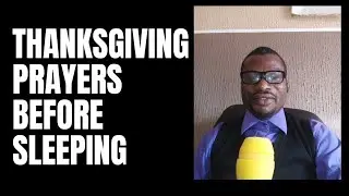 THANKSGIVING PRAYER BEFORE SLEEPING