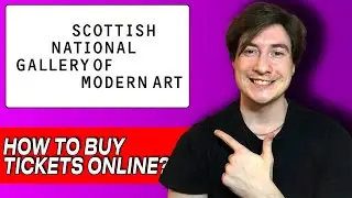How to Buy Scottish National Gallery Tickets ONLINE in 5 MINUTES | A Simple & Fast Way 2025