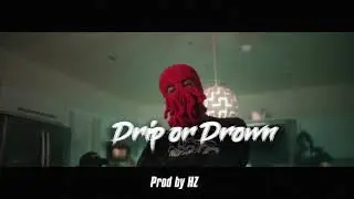 Kilo Jugg x Trapx10 Type Beat - Drip or Drown (Prod. HZ)