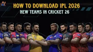 How To Download IPL 2026 Teams & Squads in Cricket 26 - SR Gamer