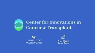 Introducing the Center for Innovations in Cancer & Transplant