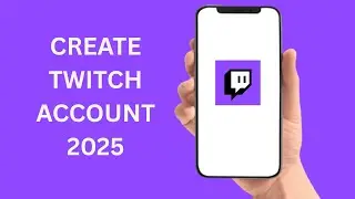 How To Create Twitch Account (2026)
