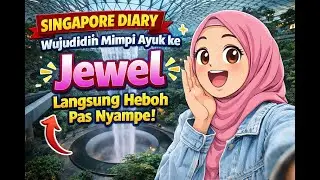 Singapore Diary : Wujudin Mimpi Ayuk ke Jewel,Langsung Heboh Pas Nyampe!