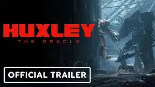 Huxley: The Oracle - Official Trailer