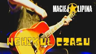 Maciej Lipina SOLO - Wehikuł czasu (Dżem cover) - OSTR&Oacute;DA