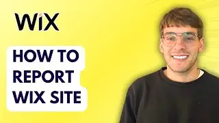 How to Report Wix Site [2026 Full Guide]