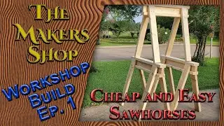 Cheap and Easy Job Site Sawhorses (Create more workspace), The Makers Shop shop project