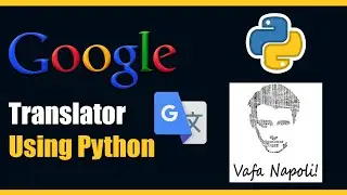 TRANSLATOR IN PYTHON |  GOOGLETRANS MODULE in PYTHON | VAFA NAPOLI !!!