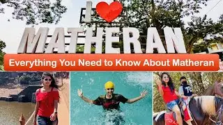 Matheran Hill Station | Trip to Matheran | Tourist Places | Asia's only Automobile-free place 🚫 🚗