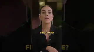 Georgina Talks About Ronaldo&rsquo;s First Love ❤️
