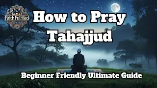 Mastering Tahajjud - Your ultimate guide to night Prayers | Dawah Islamic Knowledge #quran #facts