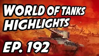 World of Tanks Daily Highlights | Ep. 192 | wgl_en, edt_sk, skill4ltu, Circon, Orzanel, selaWoT