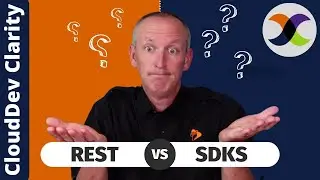 The Developer's Dilemma: REST vs SDK | CloudDev Clarity (ep 4)