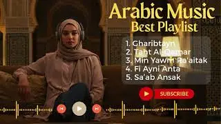 Arabic Love Songs + Khaliji Qawwali &ndash; Long Mix for Deep Focus