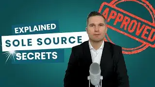 Ep. 6: Justification & Approvals: The TRUTH About SOLE SOURCE Contracts