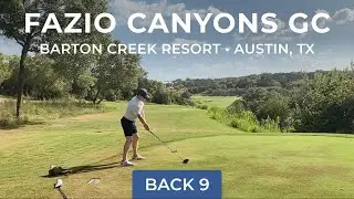 Fazio Canyons GC (Back 9) - Barton Creek Resort - The Golf List Course Vlog
