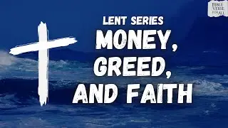 Money & Greed | Biblical Reflection on Wealth & Stewardship | 🙏 #money #lentseason #bible #godsword