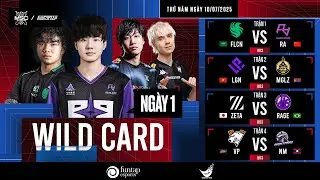 🔴 TRỰC TIẾP | NG&Agrave;Y 1 V&Ograve;NG WILDCARD | MLBB MSC TẠI EWC 2025