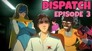 Hackerdan at it again! I think she's starting to like me (Dispatch - Episode 3)
