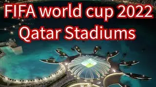 FIFA world cup football 2022 Qatar Stadiums
