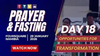 PRAYER & FASTING DAY 18
