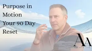 Purpose in Motion Your 90 Day Reset