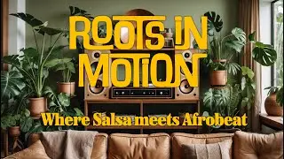 Roots in Motion | Energetic Salsa-Afrobeat Fusion for a Vibrant Mood #salsamusic