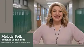 Melody Polk // Bossier Parish Schools - Teacher of the Year: Leadership Statement