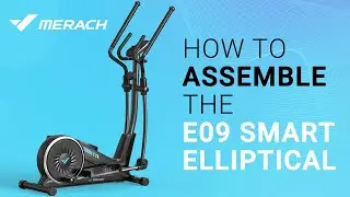How to assemble the E09 Electromagnetic Smart Elliptical