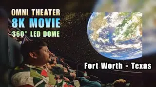 8K Movie Experience | Omni Theater Fort Worth | 360&deg; LED Dome Experience Like No Other