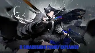 Il Siracusano Poorly Explained I Arknights