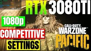 Warzone Pacific Season 1 - RTX 3080 Ti | 1080p Competitive Graphics Settings