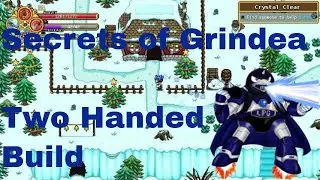 Secrets Of Grindea Two Handed Build