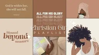 CHRISTIAN GIRL PLAYLIST 💆🏾&zwj;♀️💗🦋Vol. 1 - Female Gospel Artist - for working out, motivation, etc.