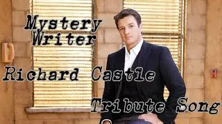 Mystery Writer - Richard Castle (Castle Tribute Song)