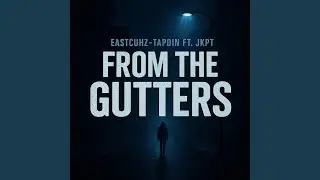 FROM THE GUTTERS
