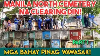 MANILA NORTH CEMETERY NA CLEARING DIN|MGA BAHAY PINAG SISIRA OCTOBER 11,2019