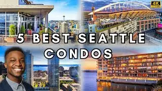TOP 5 BEST Seattle Condominiums Toured On This Channel