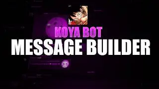 How to Setup Message Builder in Koya Bot  Discord Custom Welcome Message