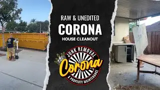 Raw & Unedited: Corona House Cleanout | Corona Junk Removal #irl #dayinmylife #coronajunk