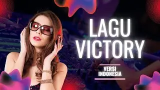 Lagu semangat Victory versi Indonesia #indonesia