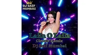 ||Laila O Laila||Circuit Remix||Dj Saif||Qurbani||Zeenat Aman||Feroz Khan||Amjad Khan