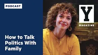 Disagree Without Disaster: How to Talk Politics with Family