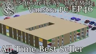 Software Inc &ndash; All Time Best Seller: Vanstra PC EP46 - Hard Mode Alpha 9 Gameplay
